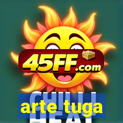 arte tuga